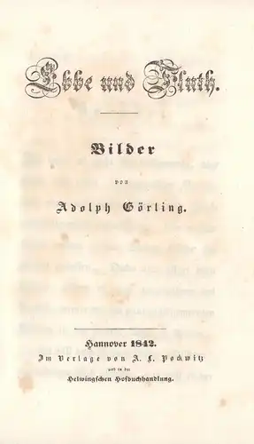 Görling, Adolph: Ebbe und Fluth. Bilder. (Novellen, Erzählungen, Aquarelle, Mährchen). 