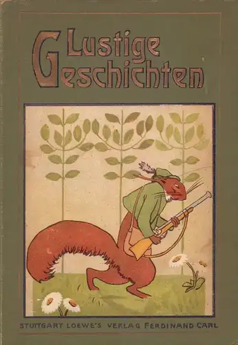 Lustige Geschichten für die Jugend von Johanna v. Gosen. Mit 25 Vollbildern nach Originalzeichnungen von Carl Fahringer. Volksausgabe. 