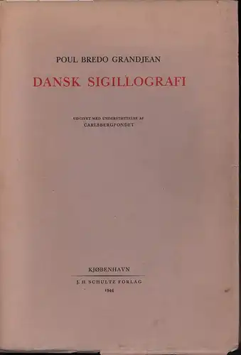 Grandjean, Poul Bredo: Dansk sigillografi. 
