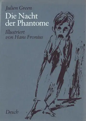 Die Nacht der Phantome. Illustriert von Hans Fronius. (Ins Deutsche übertragen von Eva Rechel-Mertens), Green, Julien