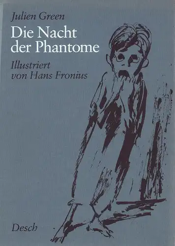 Green, Julien: Die Nacht der Phantome. Illustriert von Hans Fronius. (Ins Deutsche übertragen von Eva Rechel-Mertens). 