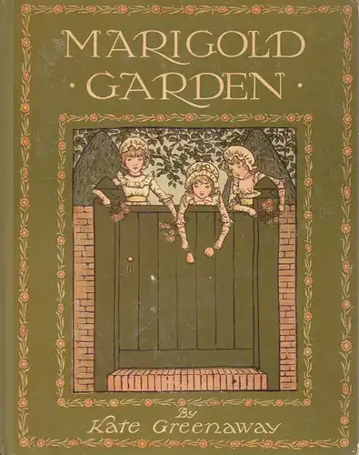 Greenaway, Kate: Marigold garden. Pictures and rhymes by Kate Greenaway. 