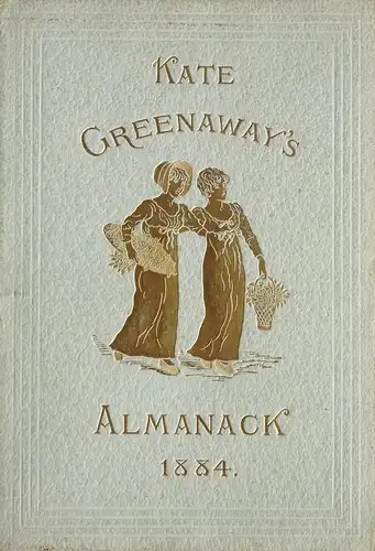 Greenaway, Kate: Almanack for 1884. Printed by Edmund Evans. 