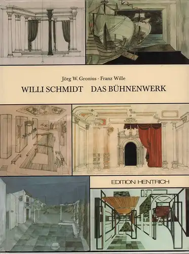 Gronius, Jörg W. / Wille, Franz: Willi Schmidt, das Bühnenwerk. (Hrsg.: Akademie der Künste. 