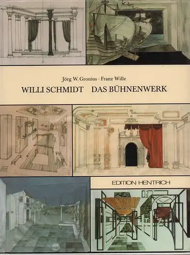 Willi Schmidt, das Bühnenwerk. (Hrsg.: Akademie der Künste, Gronius, Jörg W. / Wille, Franz