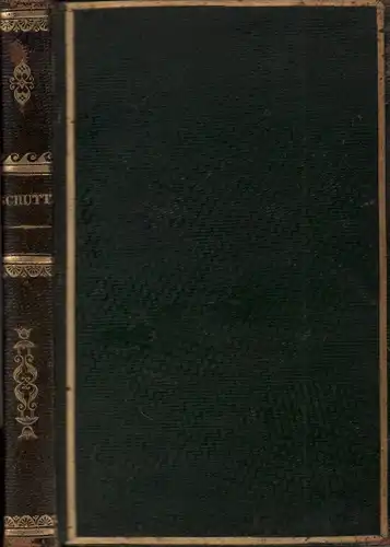 Grün, Anastasius (d.i. Anton Alexander v. Auersperg): Schutt. Dichtungen. Zweite unveränderte Auflage. 