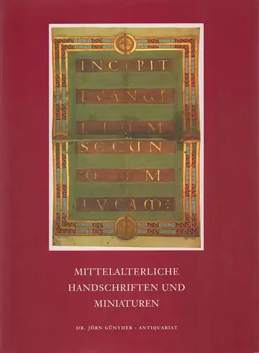 Günther, Jörn (Hrsg.): Mittelalterliche Handschriften und Miniaturen. 
