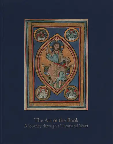 Günther, Jörn) (Red.): The art of the book. From the early middle ages to the renaissance: a journey through a thousand years. (Katalog zur gleichnamigen...