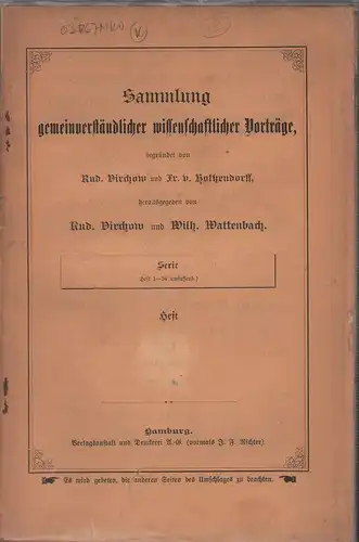 Häckel [Haeckel], Ernst: Ueber die Entstehung und den Stammbaum des Menschengeschlechts. Zwei Vorträge. (Hrsg. von Rudolf Virchow u. Wilhelm Wattenbach). 4. verbess. Aufl. 