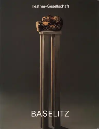 Haenlein, Carl (Hrsg.): Georg Baselitz. Skulpturen und Zeichnungen 1979-1987. Mit Texten von Stephanie Barron, Eric Darragon, Andreas Franzke u.a. sowie einem Gespräch zwischen G. Baselitz...