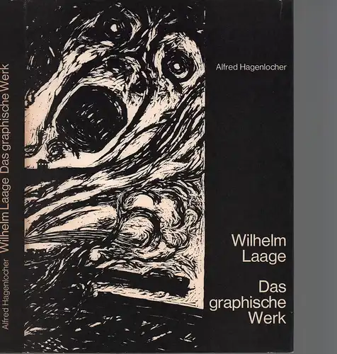 Hagenlocher, Alfred: Wilhelm Laage. Das graphische Werk. Mit dem vollständigen Werkverzeichnis. (Hrsg. von der Hans-Thoma-Gesellschaft, Reutlingen). 
