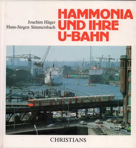 Häger, Joachim / Hans-Jürgen Simmersbach: Hammonia und ihre U-Bahn. 75 Jahre Hamburger U-Bahn. 