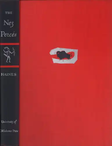 Haines, Francis: The Nez Percés. Tribesmen of the Columbia Plateau. (1st ed.). 