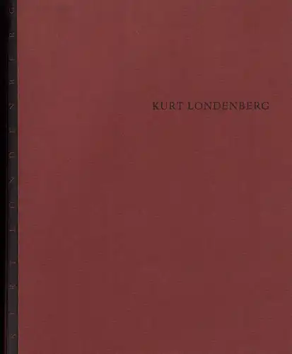 Halbey, Hans Adolf / Londenberg, Kurt: Kurt Londenberg Bucheinbände. Mit einem Vorwort von Herbert Freiherr von Buttlar. Hrsg. von der Vereinigung "Freunde des Klingspor-Museums" e.V. 