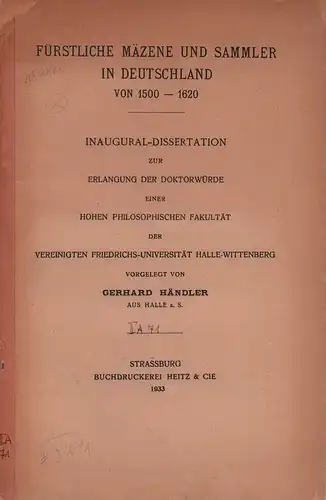 Händler, Gerhard: Fürstliche Mäzene und Sammler in Deutschland von 1500-1620. 