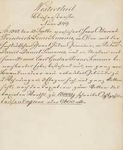 Handschriftliche Versicherung: Westertheil, Blücherstraße Num. 549. Ao. 1842 den 15 Septbr versichert Herr Advocat Friedrich Louis Simonis, in Osten mit der Hochdeutschen Israel. Juden Gemeine.. 