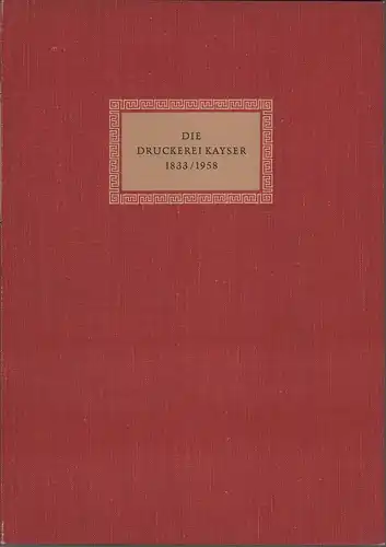 Harbeck, Hans: Die Druckerei Kayser 1833-1958. Versuch einer Chronik. 