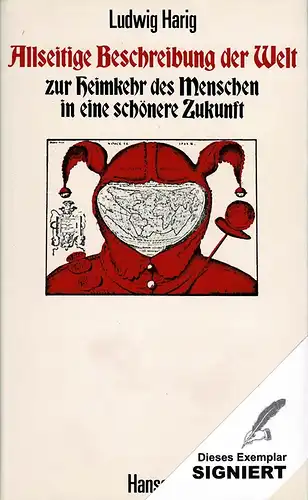 Harig, Ludwig: Allseitige Beschreibung der Welt zur Heimkehr des Menschen in eine schönere Zukunft. 