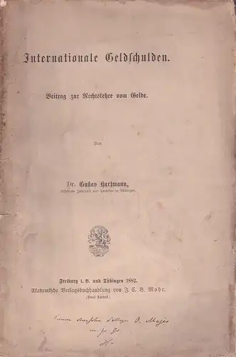 Hartmann, Gustav: Internationale Geldschulden. Beitrag zur Rechtslehre vom Gelde. 