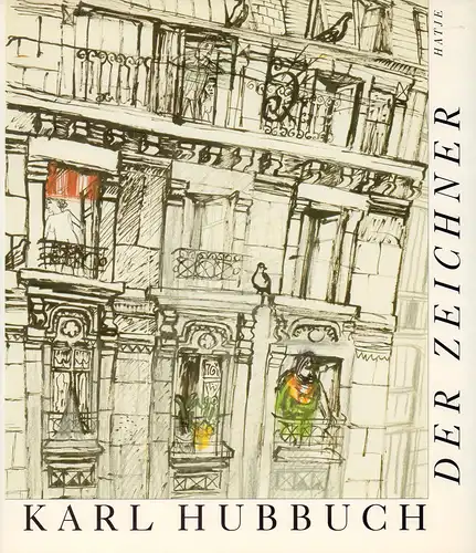 Hartmann, Wolfgang: Karl Hubbuch, der Zeichner. (Vorwort von Herwig Guratzsch, Ernst-Gerhard Güse, Jürgen Jensen). 
