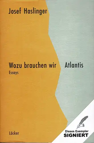 Haslinger, Josef: Wozu brauchen wir Atlantis. Essays. 