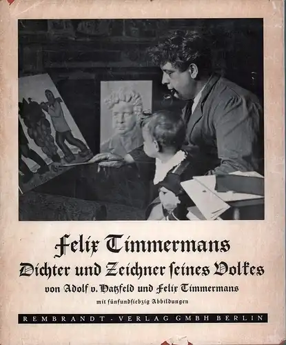 Hatzfeld, Adolf von (Hrsg.): Felix Timmermans. Dichter und Zeichner seines Volkes. 