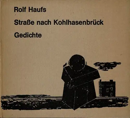 Haufs, Rolf: Straße nach Kohlhasenbrück. Gedichte. 