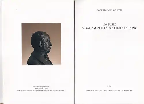 Hauschild-Thiessen, Renate: 100 Jahre Abraham Philipp Schuldt-Stiftung. Hrsg. von der Gesellschaft der Bücherfreunde zu Hamburg. 