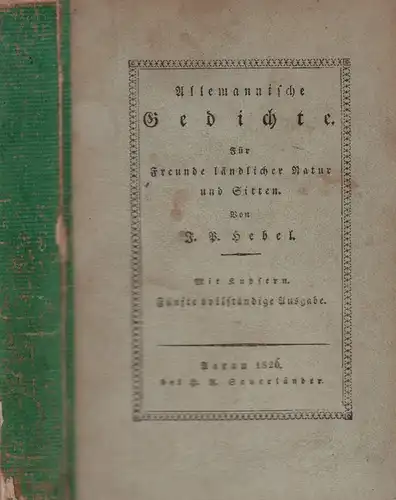 Hebel, Johann Peter: Allemannische Gedichte. 5., vollständige Original-Ausgabe mit drey Kupfer [sic!]. 