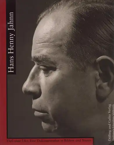 Hengst, Jochen / Lewinski, Heinrich (Hrsg.): Hans Henny Jahnn. Fluss ohne Ufer. Eine Dokumentation in Bildern und Texten. Mit Beiträgen von Jochen Hengst, Sandra Hiemer...