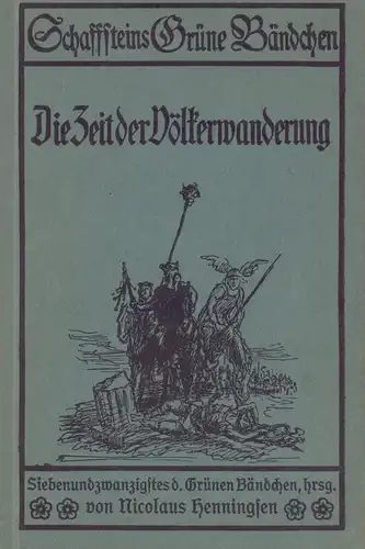 Henningsen, Nicolaus (Hrsg.): Die Zeit der Völkerwanderung.  Nach Jordanes, Prokop, Gregor von Tours, Ammianus, Paulus Diakonis u. anderen Quellen. Mit Federzeichnungen von Max Slevogt. 