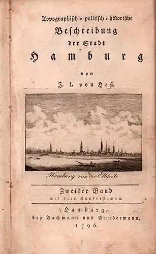 Heß, J. L. [Jonas Ludwig] von: Topographisch-politisch-historische Beschreibung der Stadt Hamburg. BAND 2 (von 3) apart. 