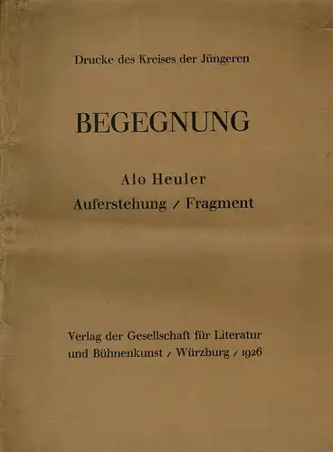 Heuler, Alo: Auferstehung. Fragment. 