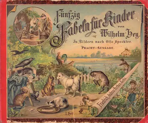 Hey, Wilhelm: Fünfzig Fabeln für Kinder. In Bildern nach Otto Speckter. Pracht-Ausgabe. Erstes Heft. 