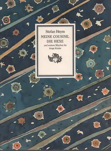 Heym, Stefan: Meine Cousine, die Hexe und weitere Märchen für kluge Kinder. 