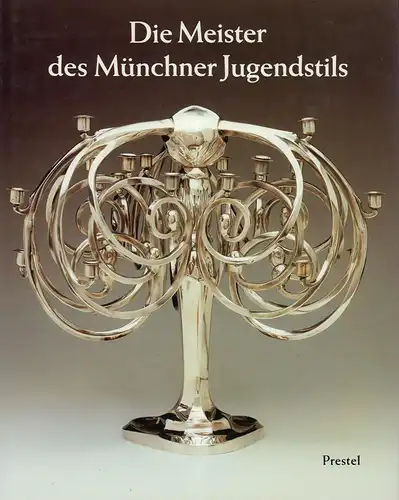 Hiesinger, Kathryn Bloom: Die Meister des Münchner Jugendstils. Mit einer Einführung der Hrsg. (Aus dem Englischen von Martina Wegner u. Barbara Weiner). 
