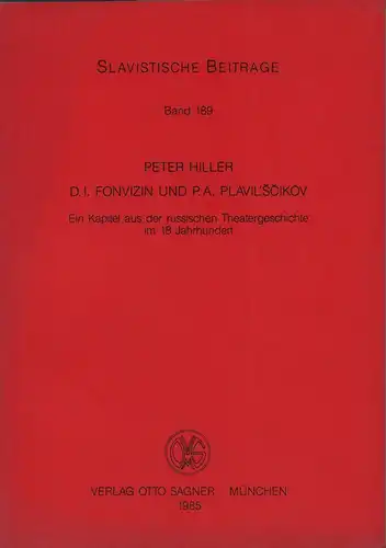 D. I. Fonvizin und P. A. Plavil'scikov. Ein  Kapitel aus der russischen Theatergeschichte im 18. Jahrhundert, Hiller, Peter
