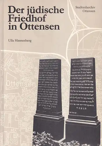 Hinnenberg, Ulla: Der jüdische Friedhof in Ottensen 1582-1992. Eine Dokumentation. Hrsg. vom Stadtteilarchiv Ottensen. 