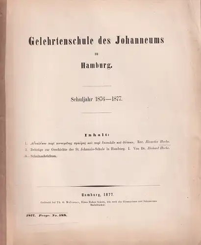 Hoche, Richard [Gottfried; 1834-1906]: Beiträge zur Geschichte der St. Johannis-Schule in Hamburg. Teil 1 (von 4) apart: Die milden Stiftungen des Johanneums. 