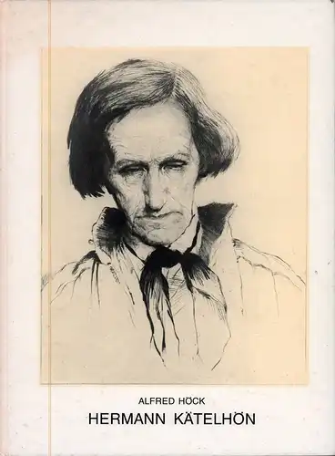 Höck, Alfred: Hermann Kätelhön. Ein Künstler der Malerkolonie Willingshausen. 