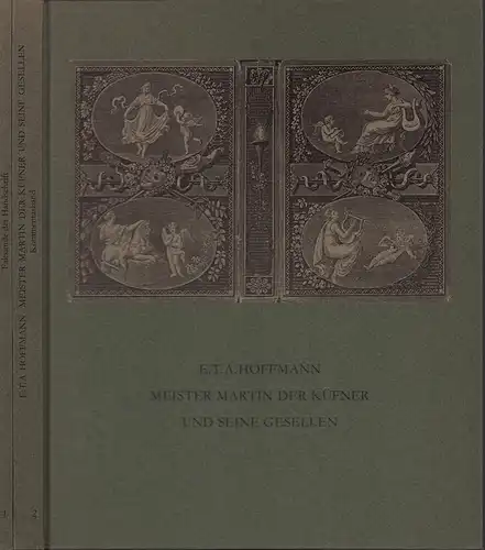 Hoffmann, E. T. A. [Ernst Theodor Amadeus]: Meister Martin der Küfner und seine Gesellen. 2 Bde. (Hrsg. von der Staatsbibliothek Bamberg. Redaktion: Bernhard Schemmel. Realisation: Hans M. Sendner). 