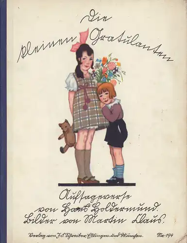 Holdermund, Hans: Die kleinen Gratulanten. Aufsageverse für Kinder im Alter von zwei bis acht Jahren. Bilder von Martin Claus. 