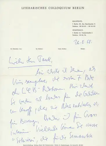 Höllerer, Walter (1922-2003), deutscher Schriftsteller u. Literaturkritiker: Eigenhänd. Brief mit U. Berlin, 26.8.68. Auf dem Briefpapier des Literarischen Colloquiums Berlin mit gedr. Briefkopf u. Fußzeilen. 