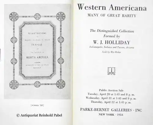 Holliday, W. J: Parke-Bernet Galleries: Western Americana, many of great rarity. The distinguished collection formed by W. J. Holliday. (Auktionskatalog).