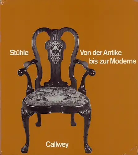 Holm, Edith: Stühle. Von der Antike bis zur Moderne. Eine Stilgeschichte des Sitzmöbels. 