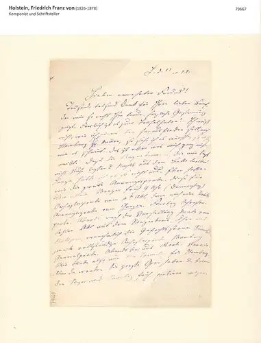 Holstein, [Friedrich] Franz von (1826-1878) Komponist u. Schriftsteller: Eigenhändiger Brief mit Unterschrift. Mit violetter Tinte in deutscher Kurrentschrift, datiert L. d. 17. 10. 1877. 