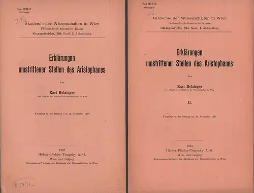 Holzinger, Karl: Erklärungen umstrittener Stellen des Aristophanes. Vorgelegt in d. Sitzung v. 14. 11. 1928 u. v. 18. 11. 1931. 2 Bde. 