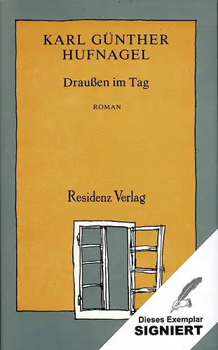 Hufnagel, Karl Günther: Draußen im Tag. Roman. 