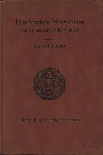 Hüseler, Konrad (Hrsg.): Hamburgische Hausmarken vom 14. bis zum 17. Jahrhundert. 