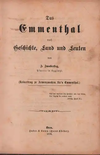 Imobersteg, J. [Jakob]: Das Emmenthal nach Geschichte, Land und Leuten. 